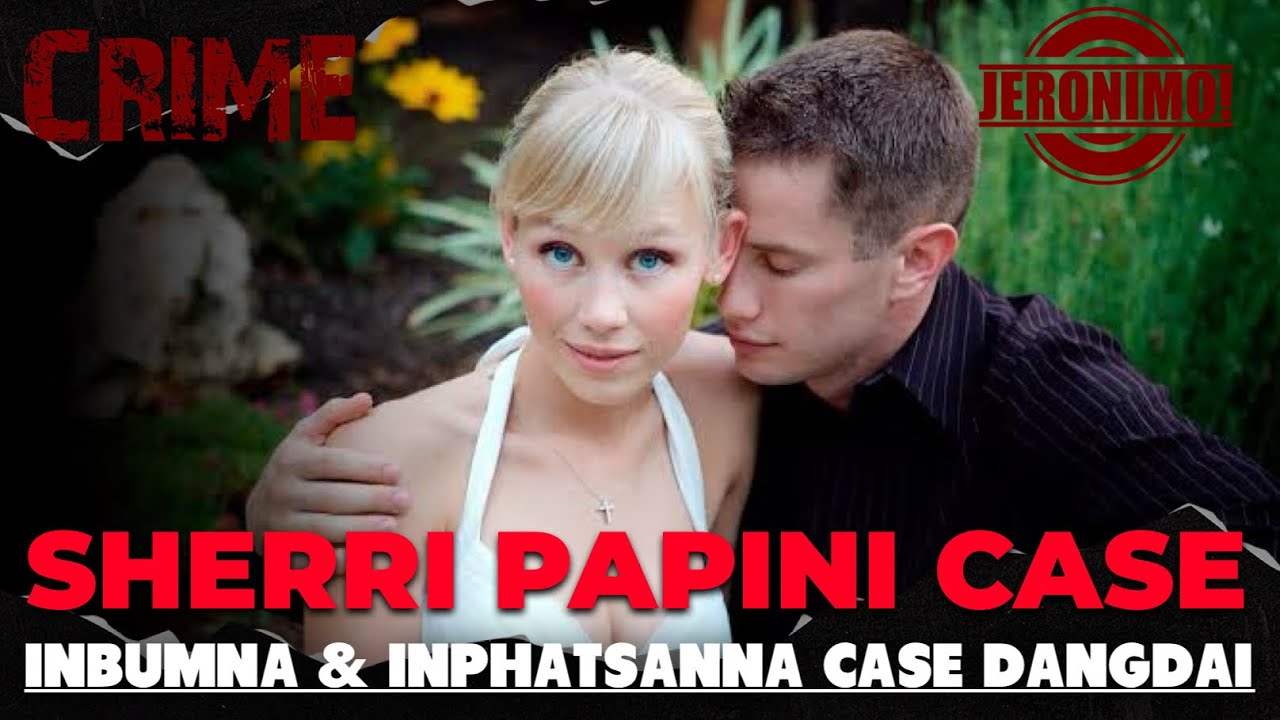 Crime- |Sherri Papini Inbumna case dangdai lutuk| Rukbo nge Tlanbo?