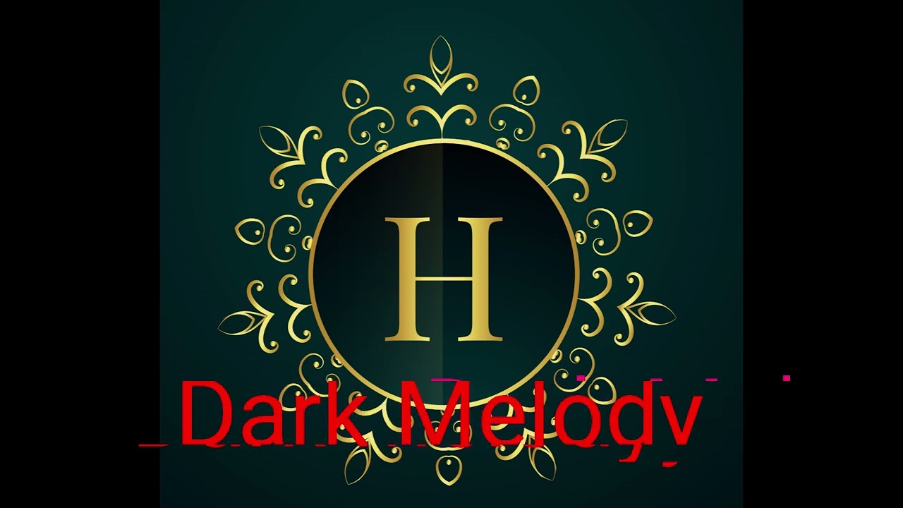 Der H Dark Melody