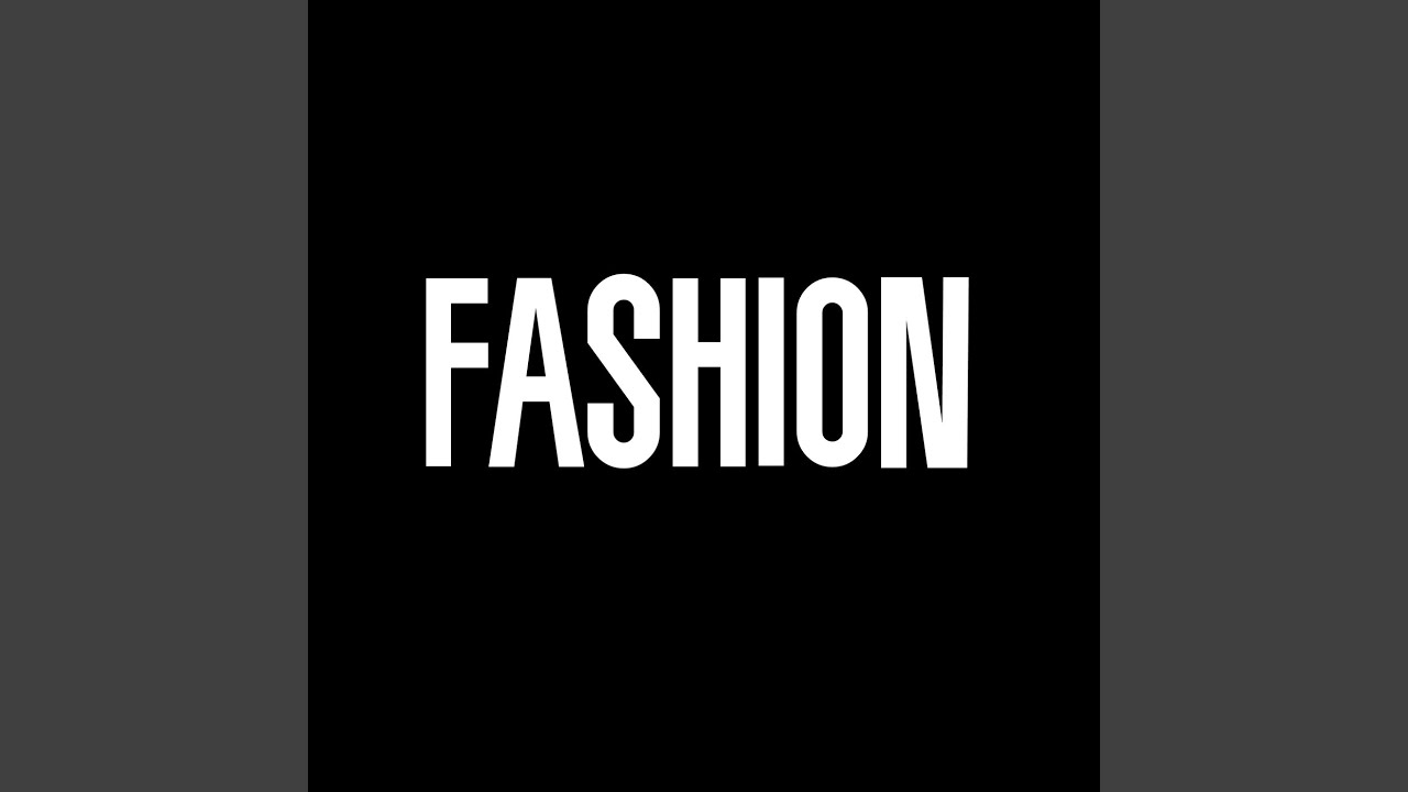 Fashion