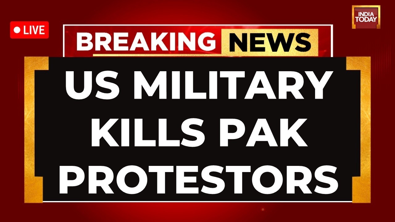 Pakistan Unrest LIVE News: US Military Kills Pakistan Protestors LIVE | US Military News LIVE
