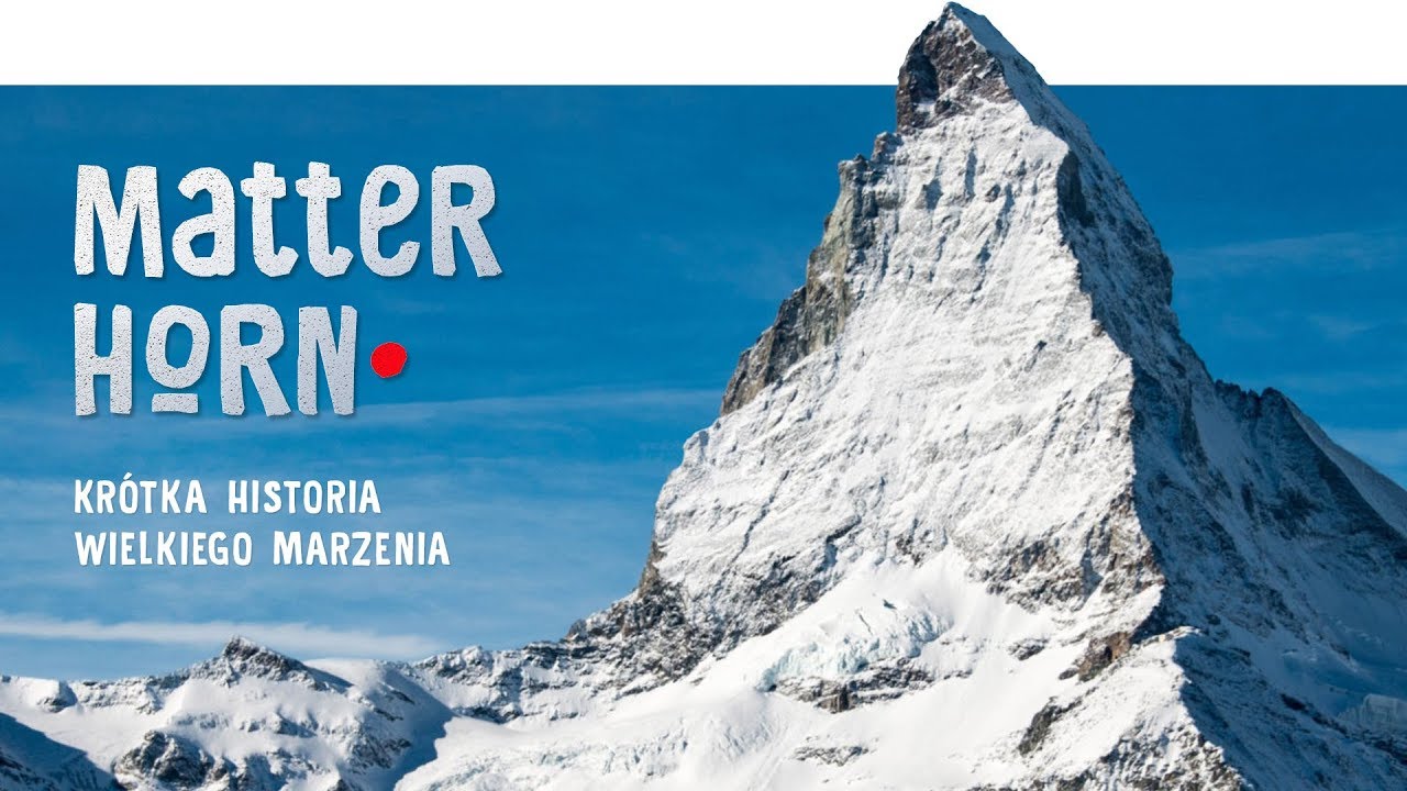 Matterhorn: krótka historia wielkiego marzenia