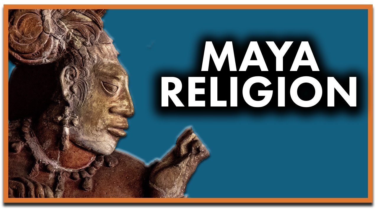 Maya Religion Explained