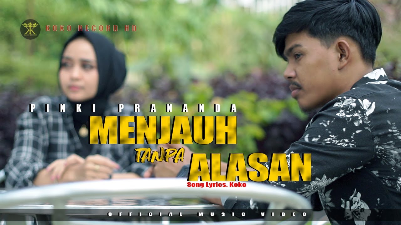 Pinki Prananda - Menjauh Tanpa Alasan (Official Music Video)