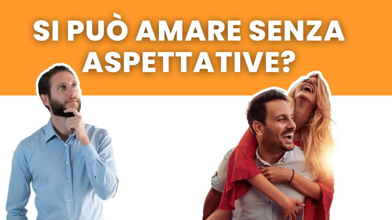 Amare senza aspettativa, si può fare?