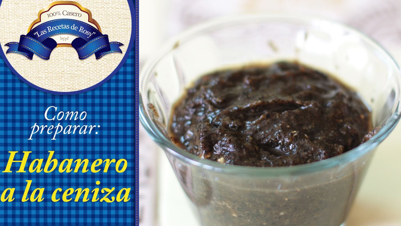 Habanero a la ceniza (MUY PICANTE) // Las Recetas de Rosy