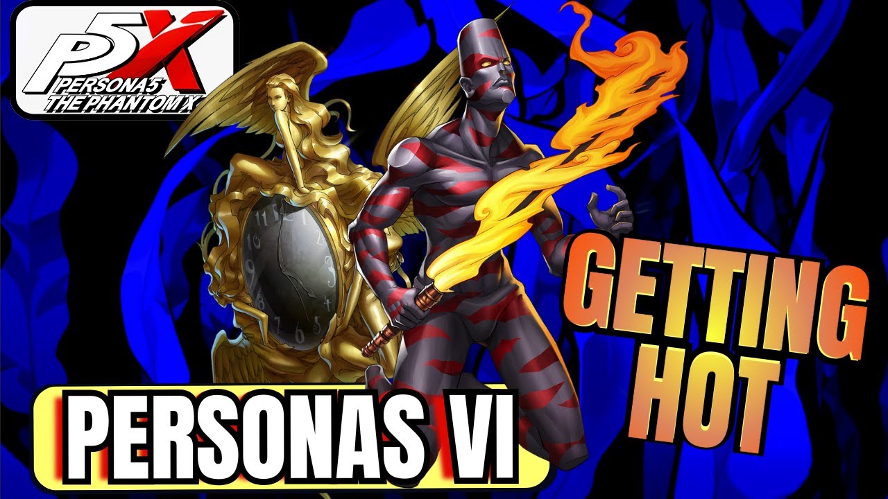 The Top Rank VI Personas in Persona 5X Global!