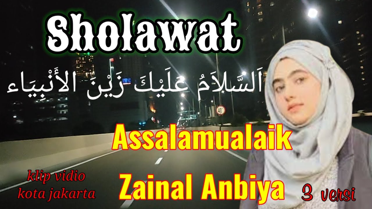 اَلسَّلاَمُ عَلَيْكَ زَيْنَ الأَنْبِيَاء Sholawat Assalamualaik Zainal Anbiya