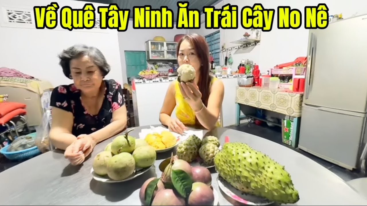 Về Quê Tây Ninh – Một Ngày Ăn Toàn Trái Cây, Quên Cả Cơm