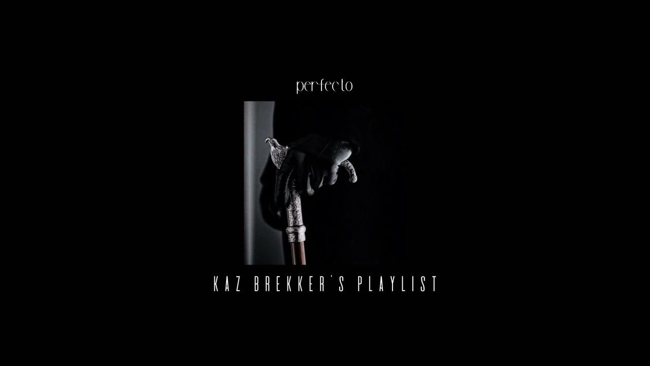 Kaz Brekker's Playlist `Six of crows/Crooked kingdom