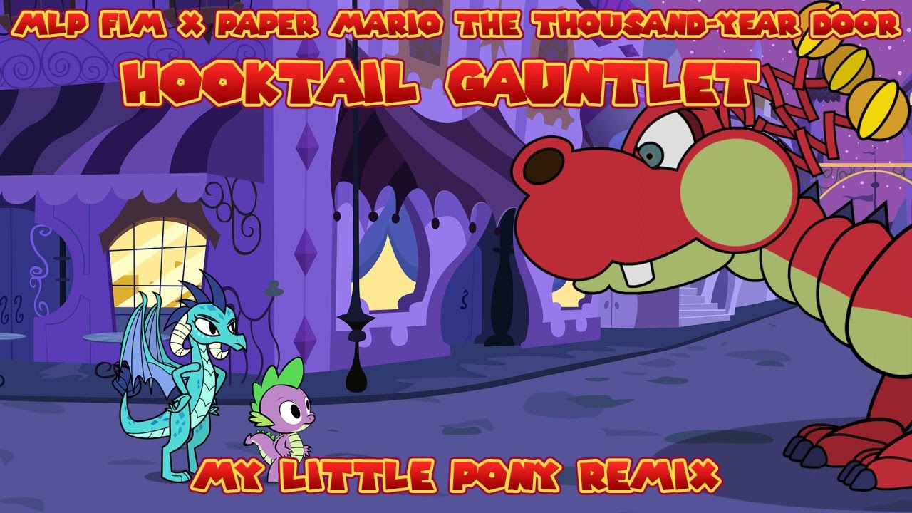 [MLP FIM x Paper Mario TTYD] Hooktail Gauntlet (My Little Pony Remix)