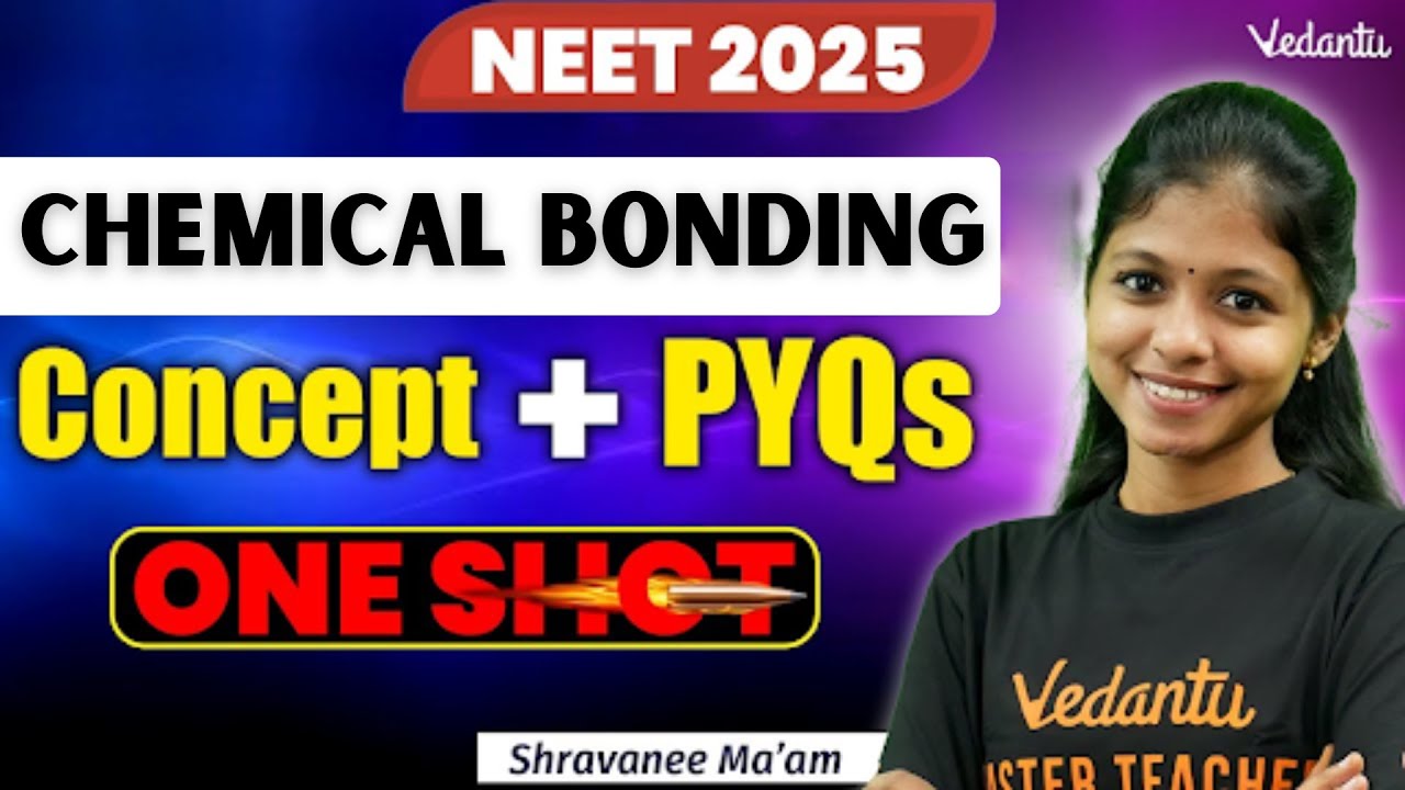 NEET 2025 | Chemical Bonding One Shot | NEET Chemistry | Shravanee Ma'am