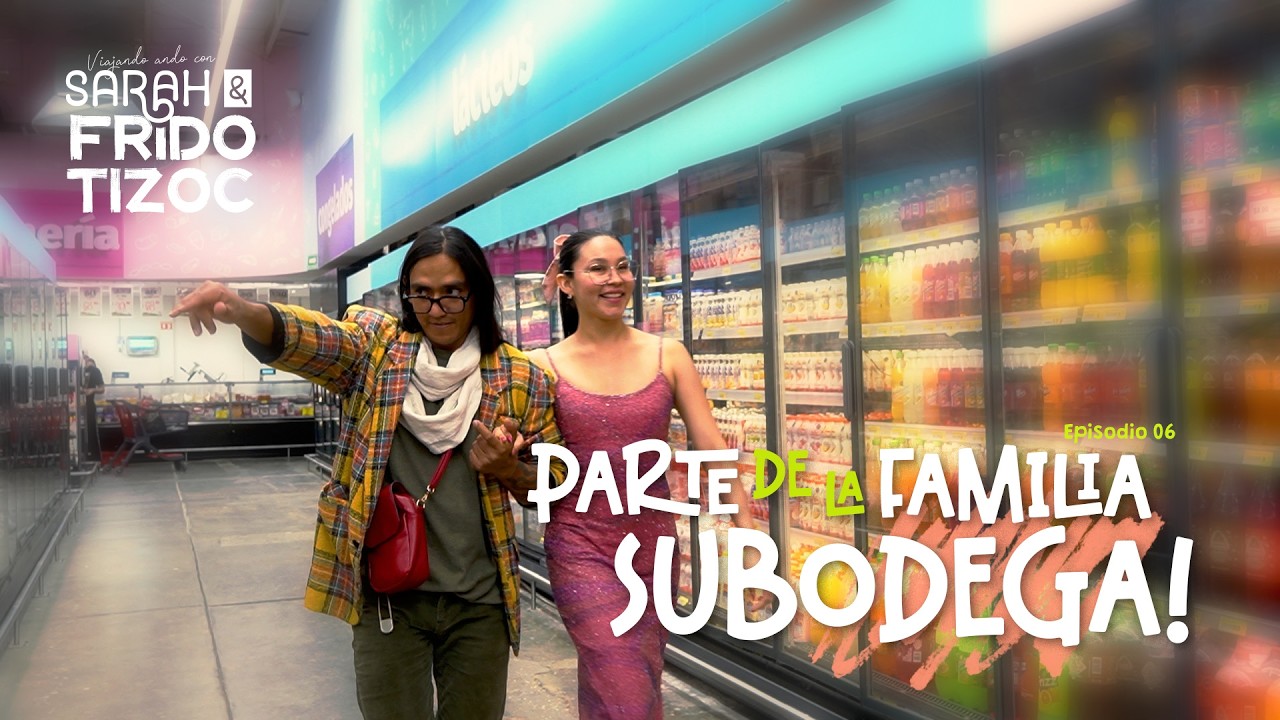 Cap. 6 Parte de la Familia suBodega! | Temporada 1 Cap. 6 | Sarah y Frido Tizoc