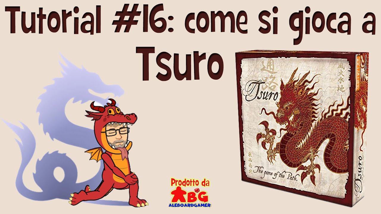 Tutorial #16: come si gioca a Tsuro (gioco da tavolo edito dalla DV Giochi)
