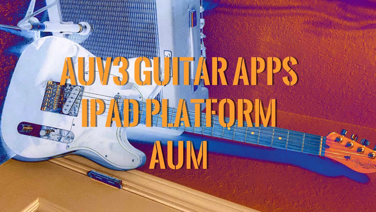 5 favorite guitar apps for AUM iOS