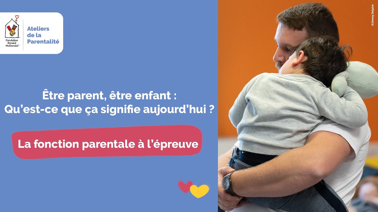 Les Ateliers de la Parentalité - La fonction parentale à l'épreuve