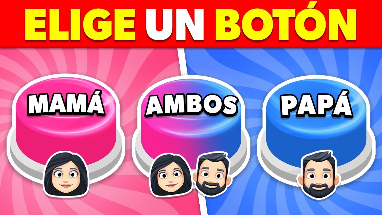 &iexcl;Elige un BOT&Oacute;N! 💙❤️ &iquest;MAM&Aacute; o PAP&Aacute; o AMBOS...? 👩🧔👩&zwj;❤️&zwj;💋&zwj;👨