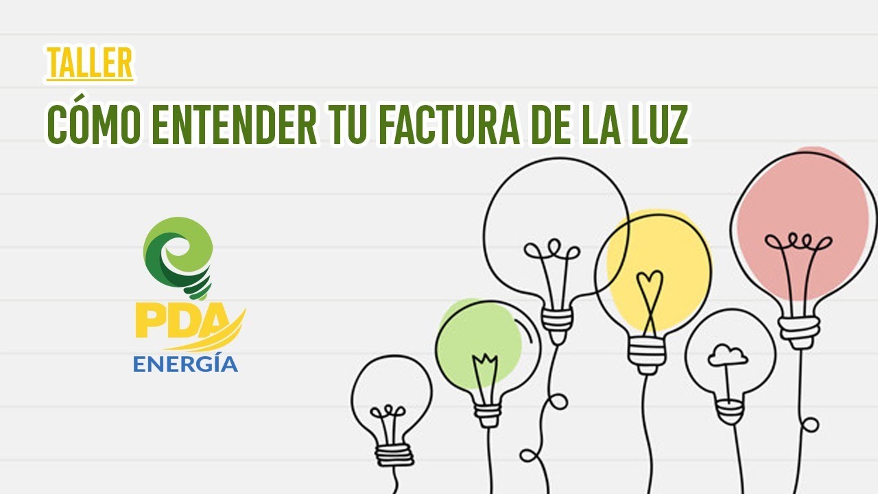 Cómo entender tu factura de la luz