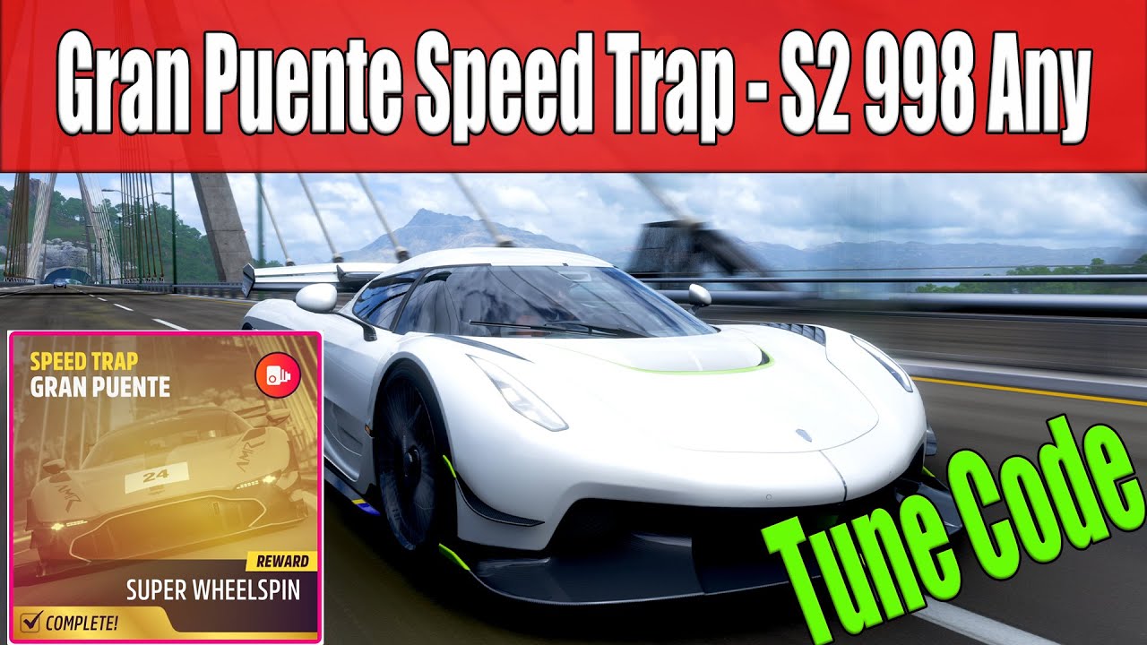 Forza Horizon 5 Gran Puente Speed Trap -  S2 998 Any