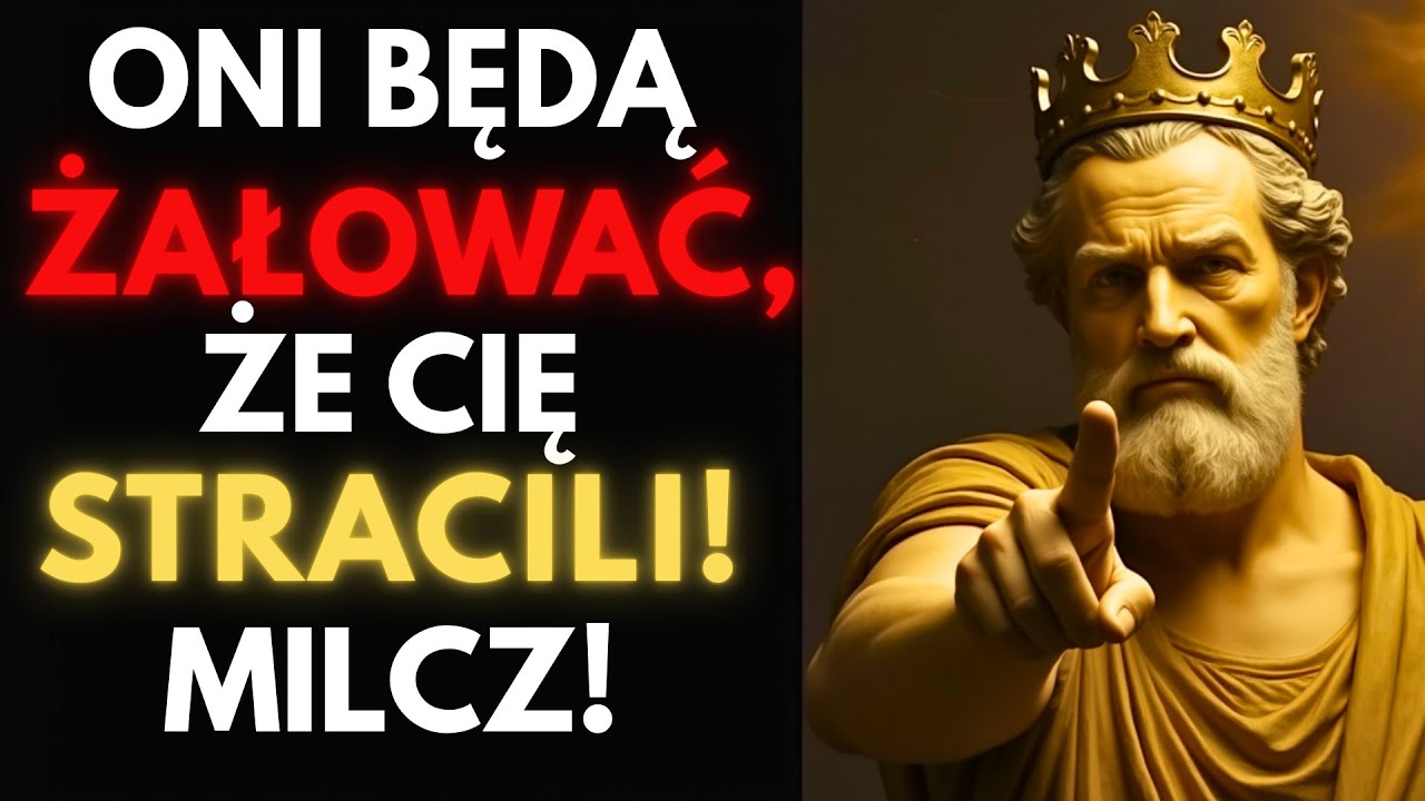 Oni Żałują, Że Cię Stracili — Ale Nie Tak, Jak Myślisz | Stoicyzm