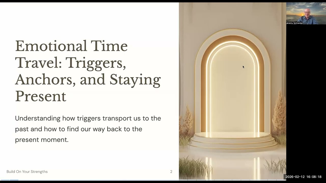 Emotional Time Travel  How to Stay Present When You Get Triggered (Feb 2026)