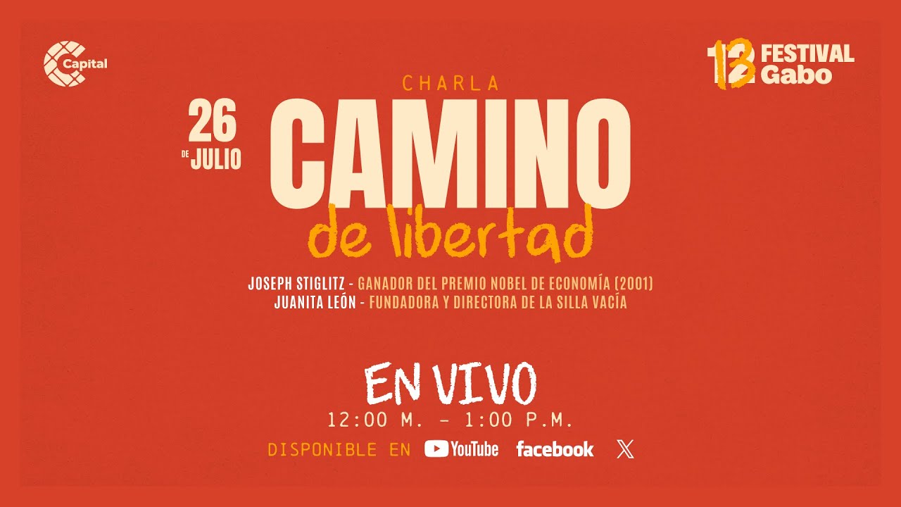 Camino de libertad con el Nobel de Economía Joseph Stiglitz | Festival Gabo 2025
