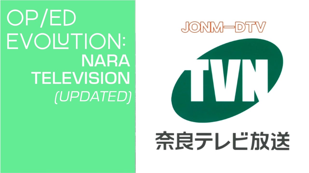 Opening & Closing Evolution: Nara Television (Updated)