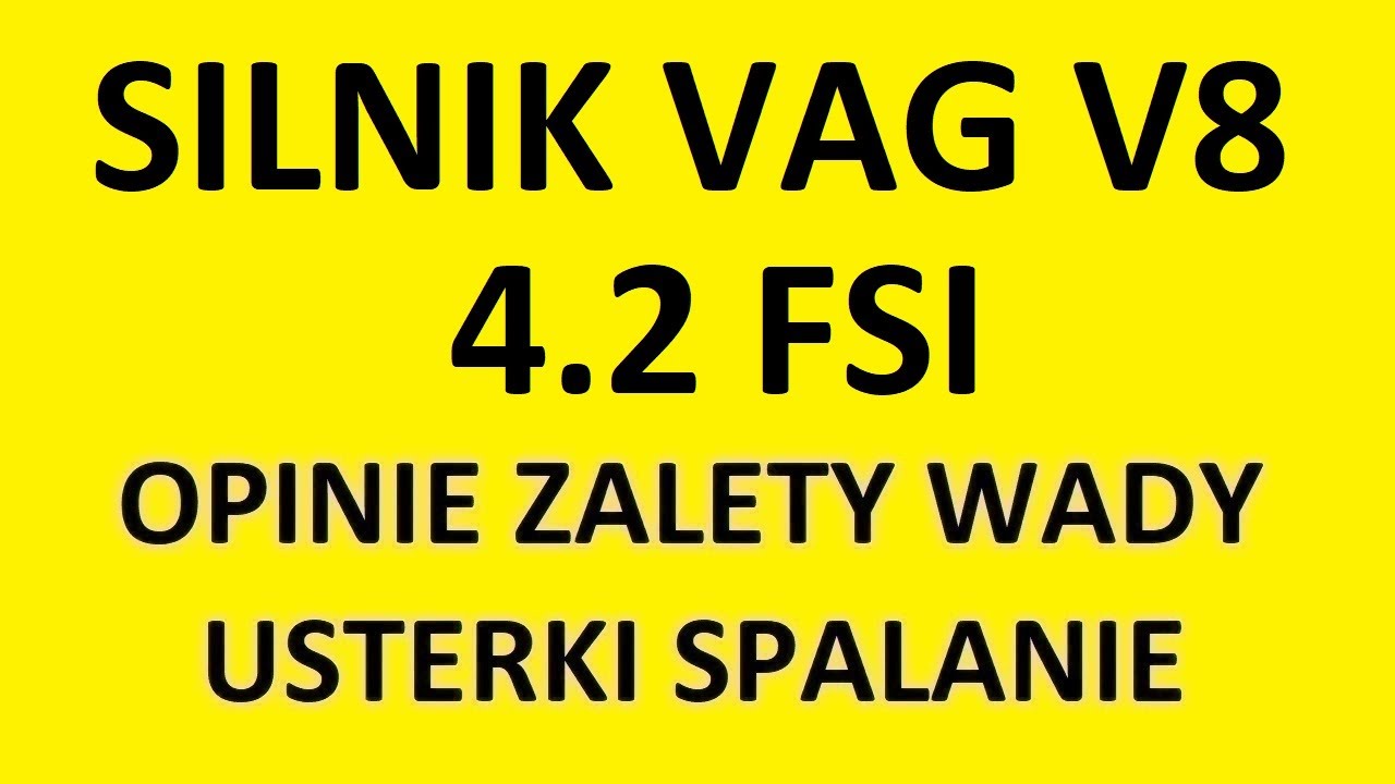Silnik 4.2 FSI opinie, zalety, wady, usterki, awarie, spalanie, rozrząd, olej, forum?