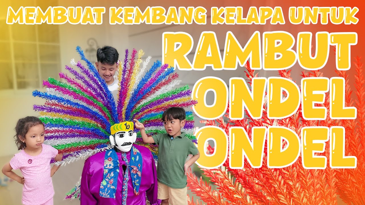 CARA MEMBUAT RAMBUT ONDEL-ONDEL!! DIY KEMBANG KELAPA!!