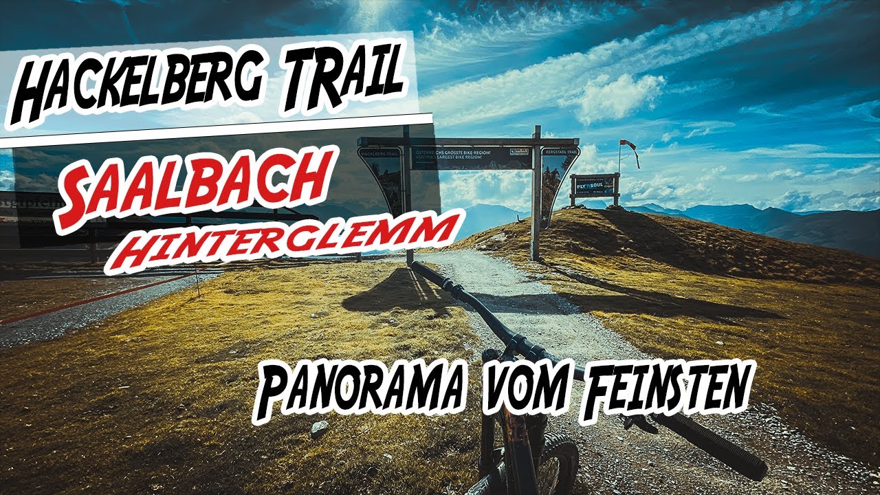 Hackelberg Trail - Panorama vom feinsten | Saalbach-Hinterglemm 2021