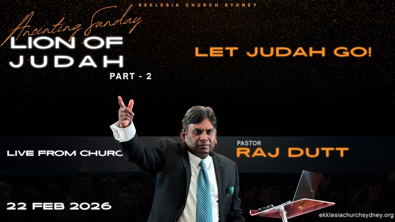 Lion of Judah - 2 | Let Judah Go I Sunday Service | Ekklesia Church Sydney | 22 FEB