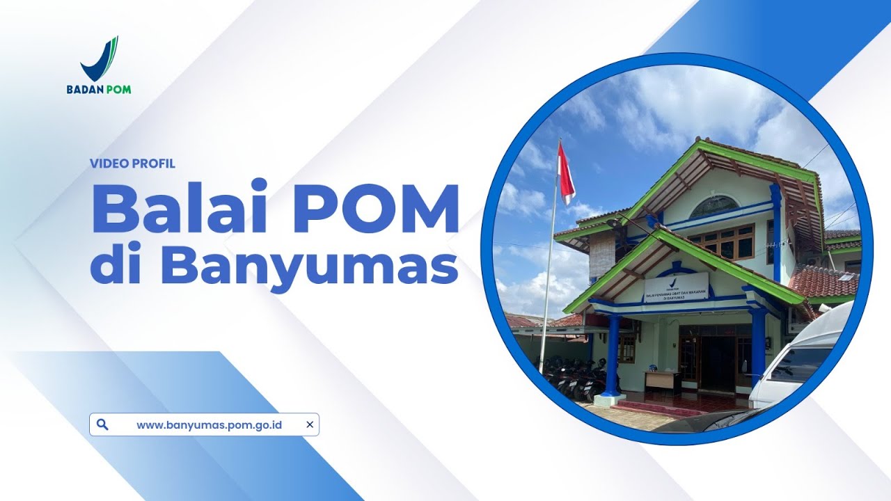 Profil Organisasi Balai POM di Banyumas