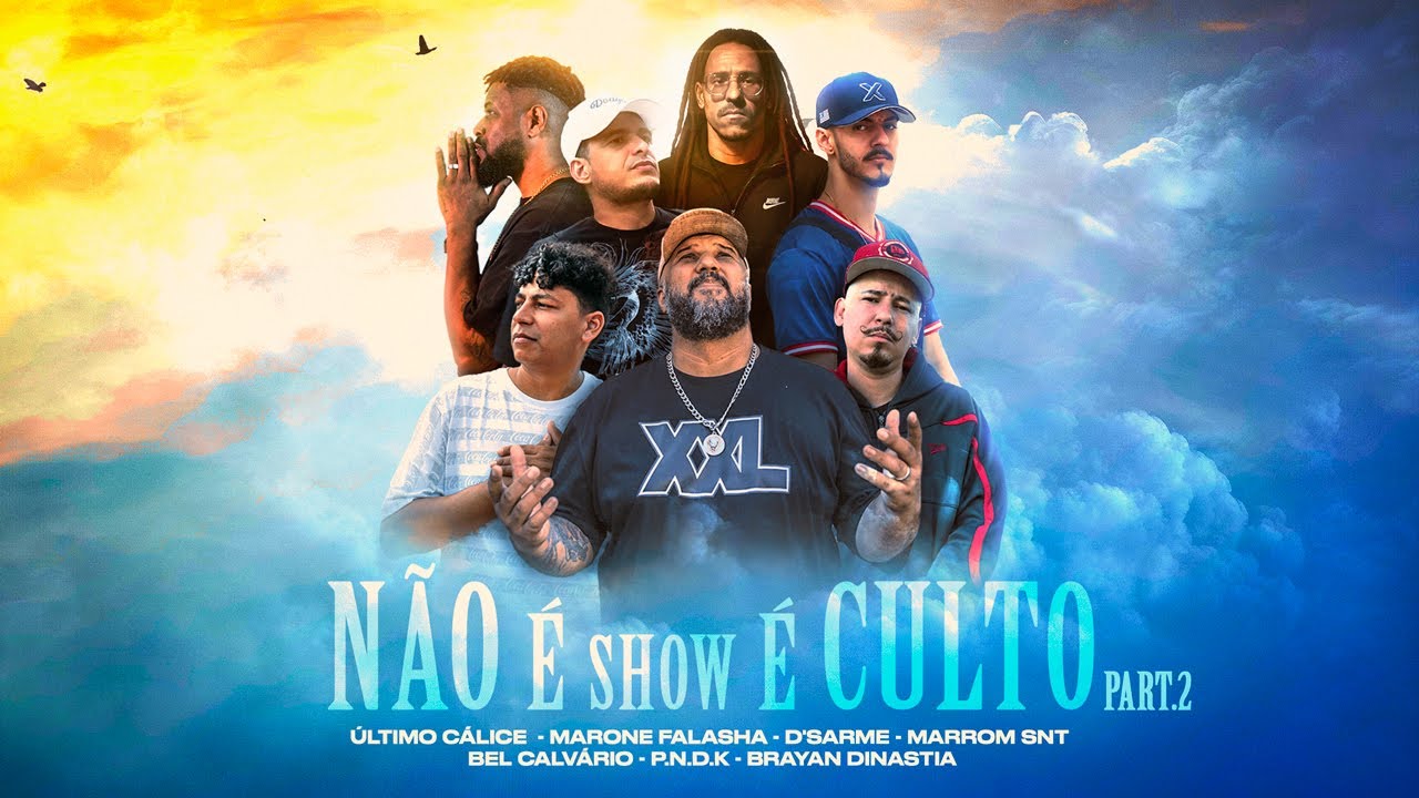Não é Show é Culto Pt 2- Último Cálice Marone Falasha D´Sarme Marrom BelCalvário PNDK BrayanDinastia