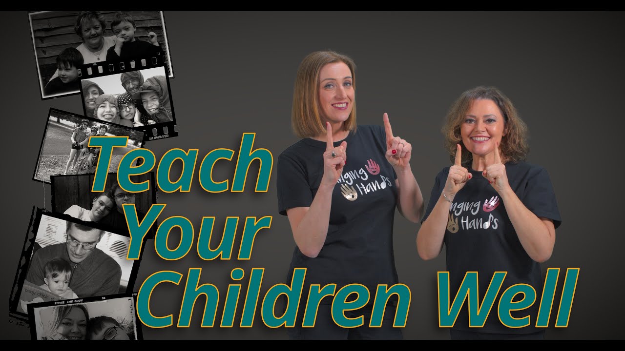 Makaton - Teach Your Children Well - Singing Hands