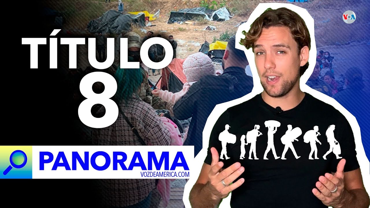 TÍTULO 8: ¿en qué consiste y cómo afecta a los migrantes?