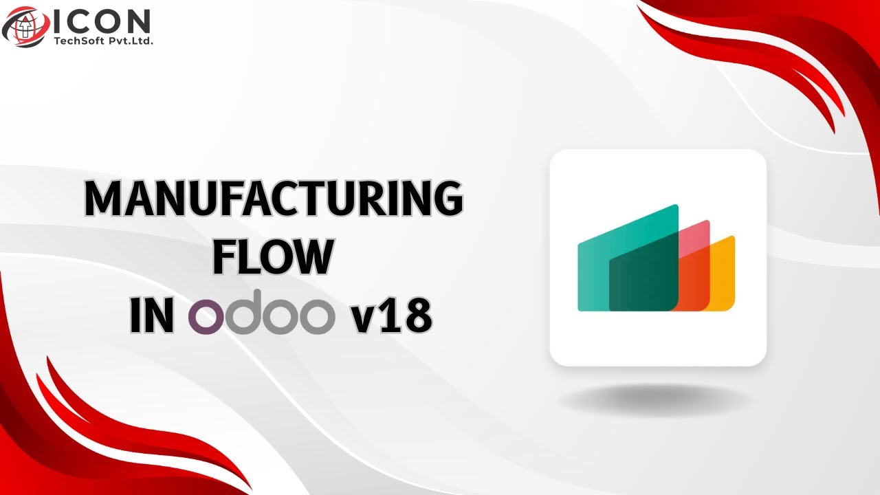 Manufacturing Flow in Odoo | Bills of Material | Odoo 18 Functional Video