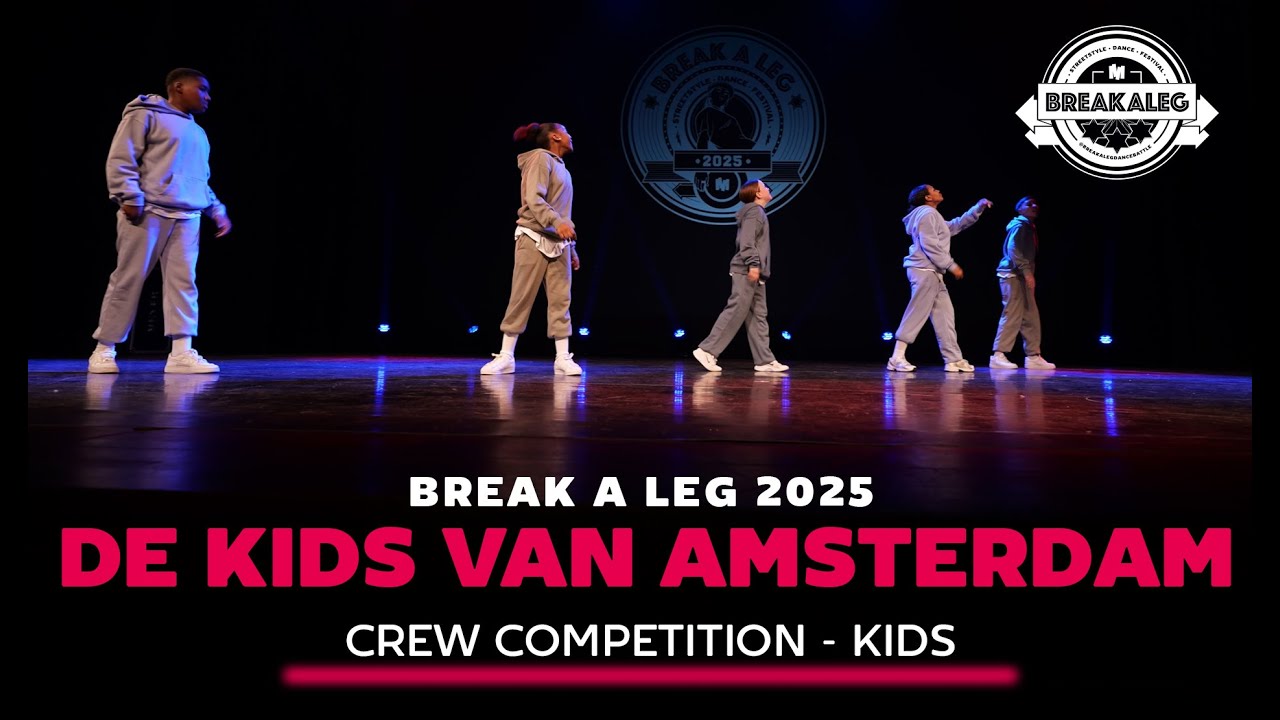 De Kids van Amsterdam | BREAK A LEG 2025 | Kids | Meervaart | Crew Competition