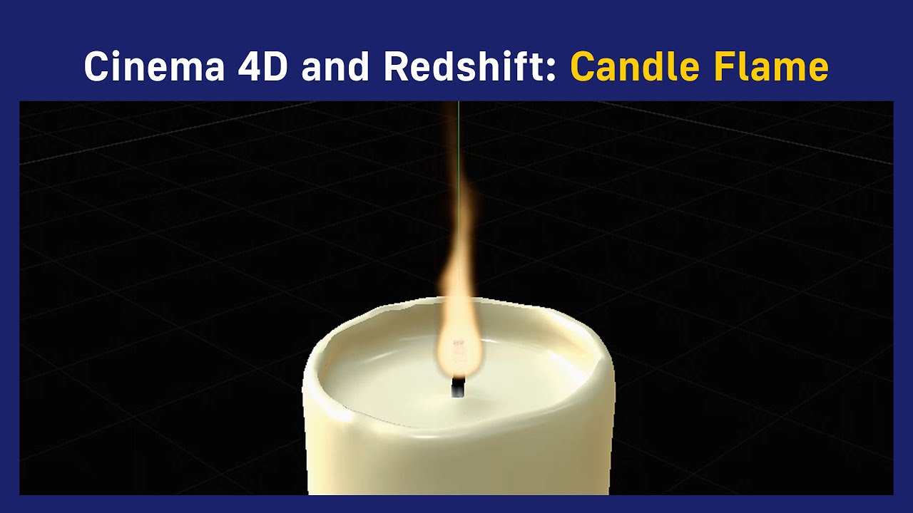Cinema 4D and Redshift: Candle Flame