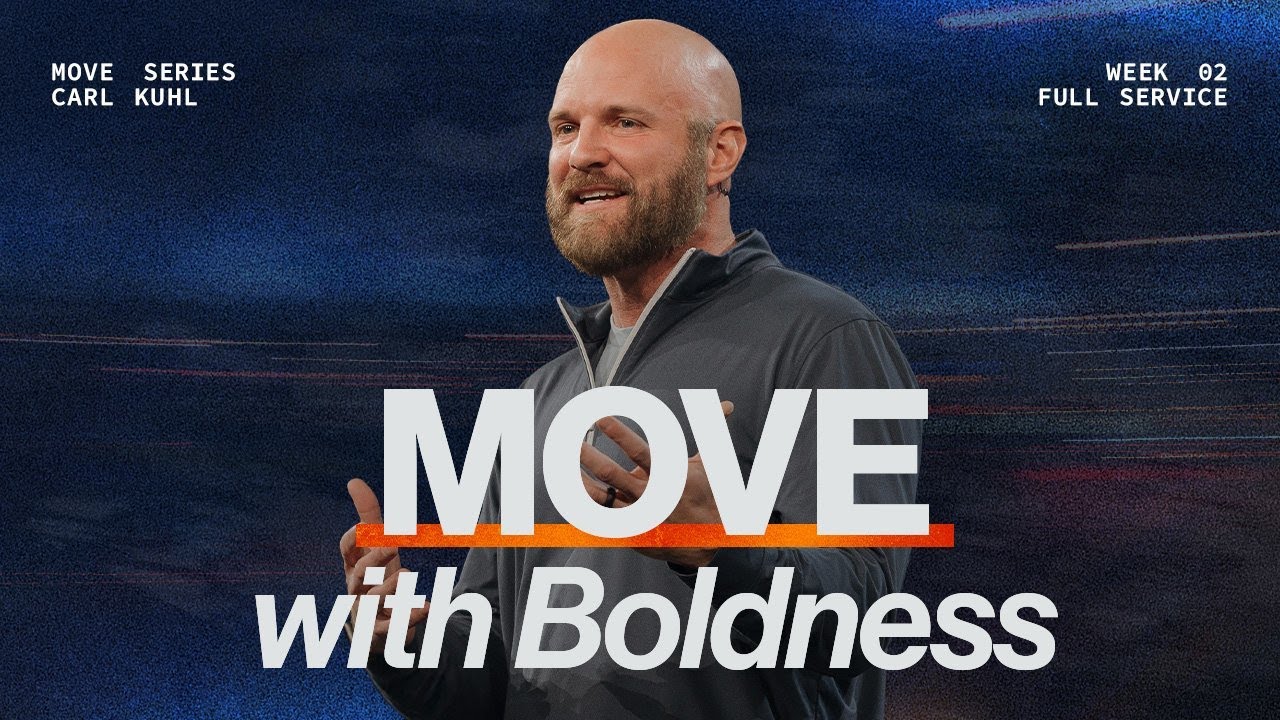MOVE with Boldness | Carl Kuhl