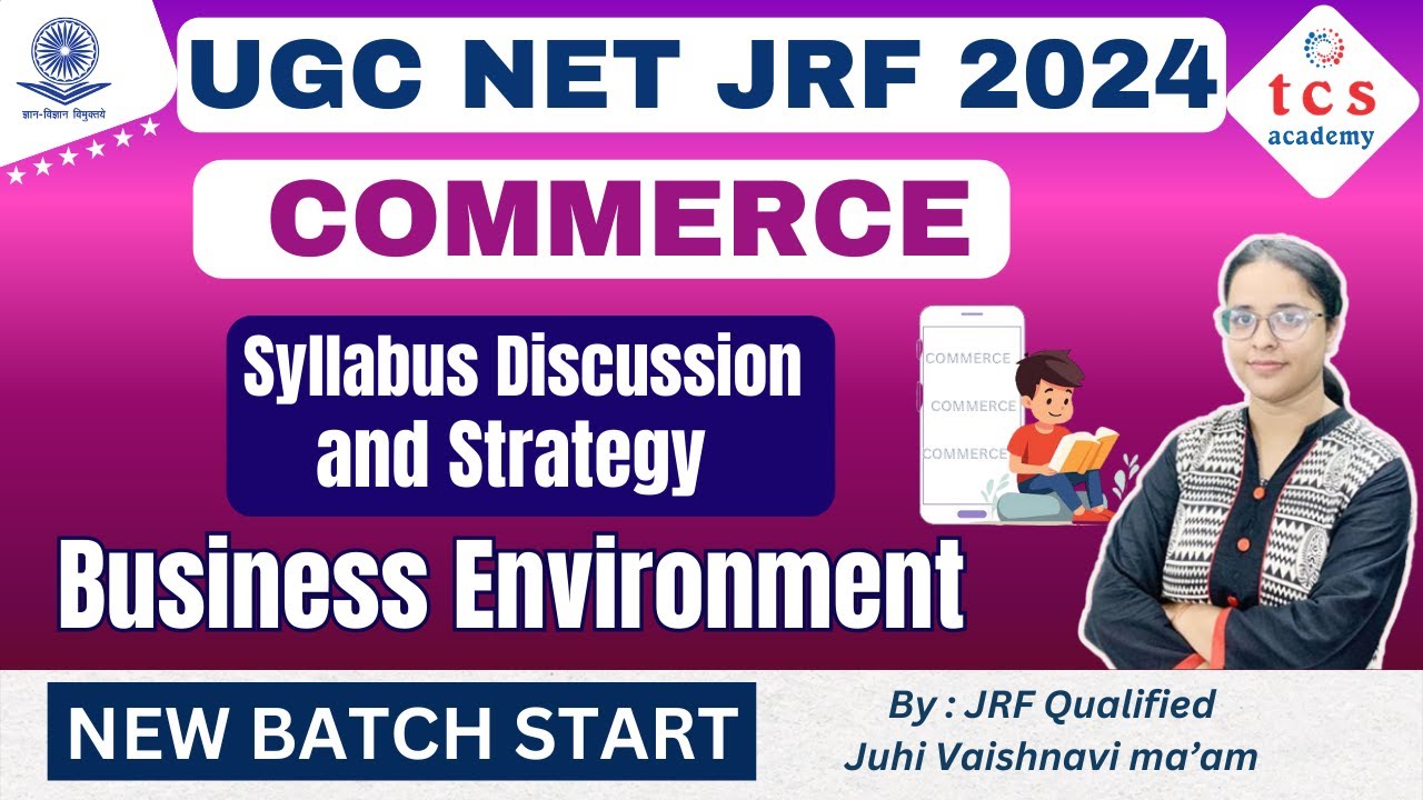 UGC NET 2024, NET Commerce, Business Environment Syllabus and Strategy, UGC NET JRF 2024-Tcs Academy