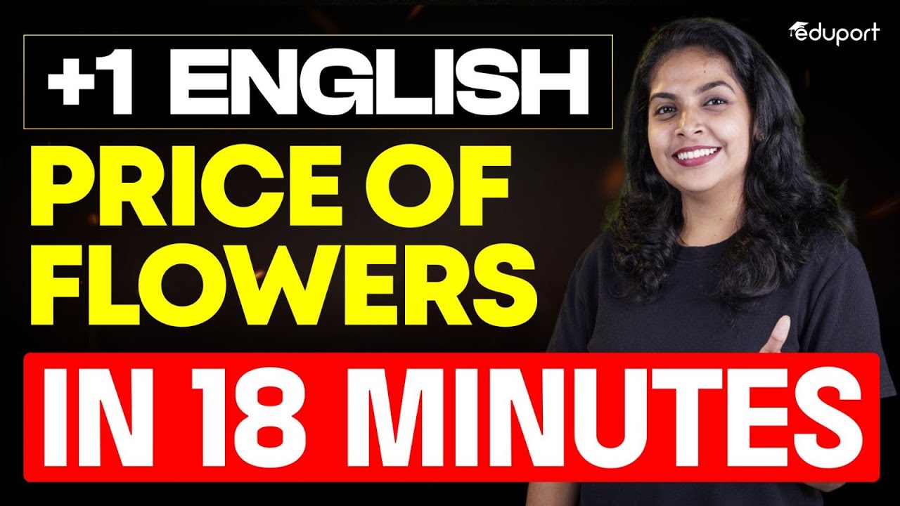 Price of Flowers in 18 minutes | Plus One English Summary | Eduport Plus One