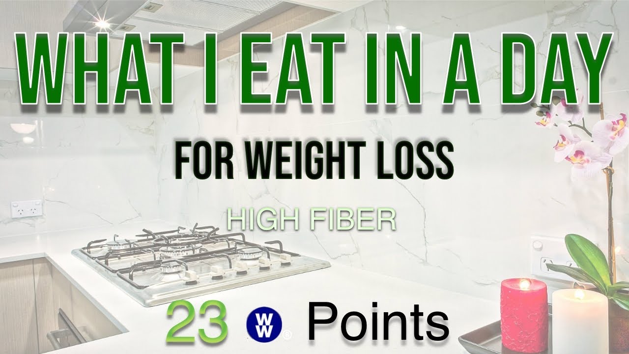 What I Eat In A Day For Weight Loss | Weight Watchers 2025 | 23 Points | High Fiber