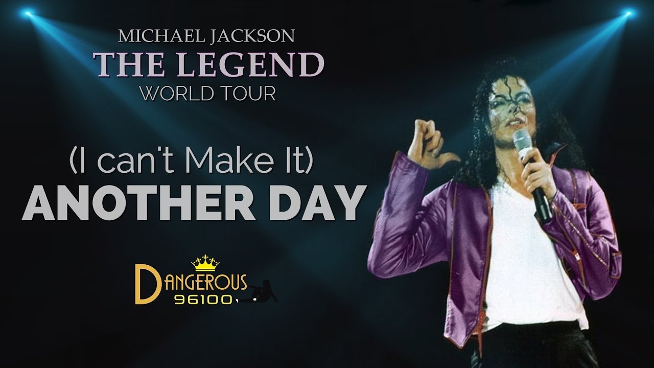 Michael Jackson - [I Can't Make It] Another Day - The Legend World Tour [FANMADE]