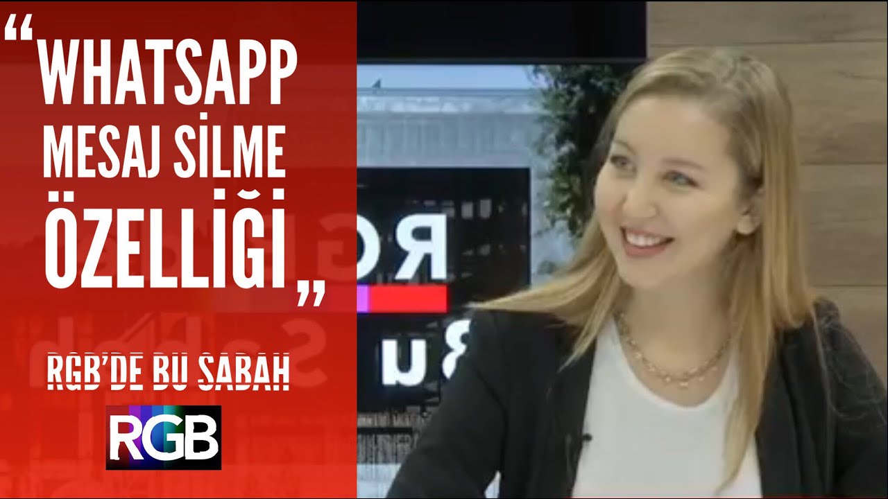 Whatsapp&rsquo;tan mesaj silme hamlesi | RGB&rsquo;de Bu Sabah