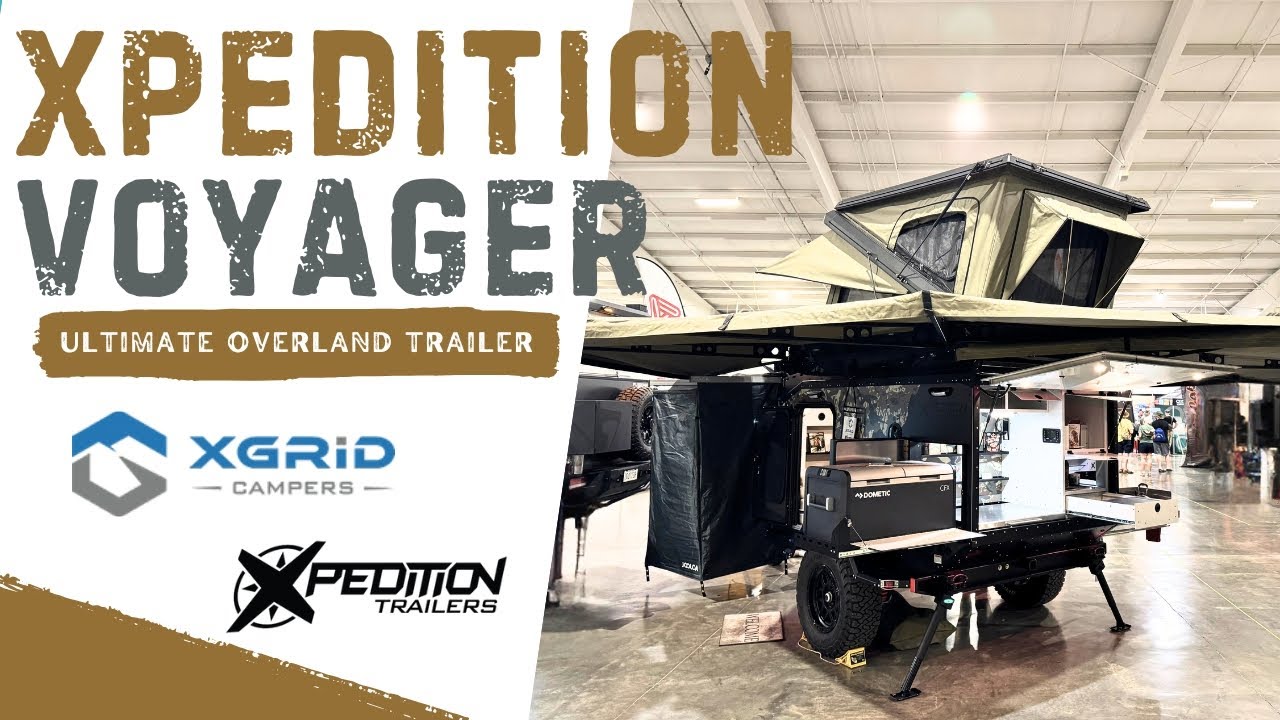 Xpedition Voyager Overland Trailer: Ultimate Off-Grid Setup