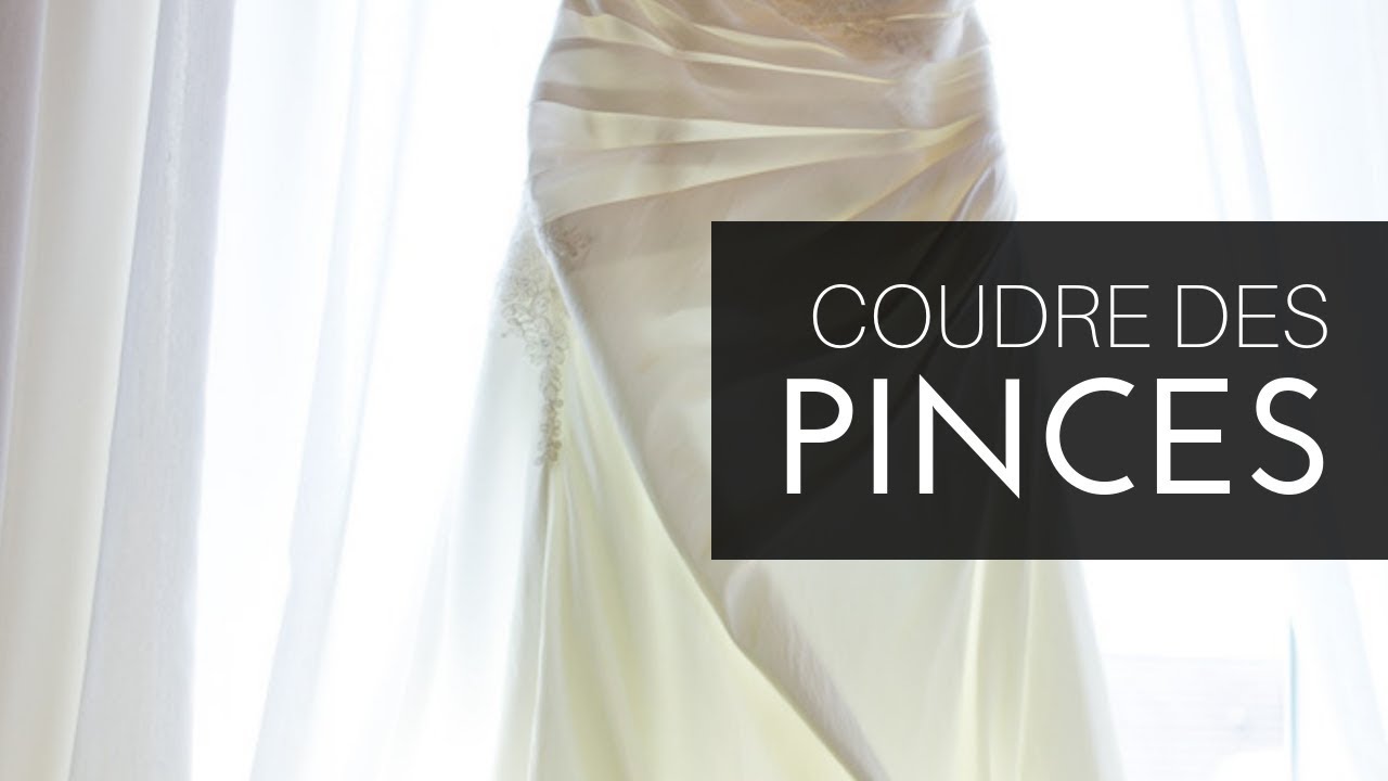 Comment coudre des PINCES?
