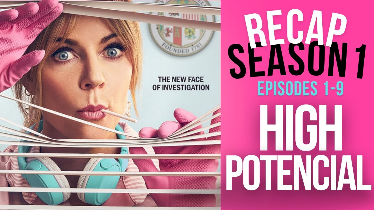 High Potential Recap Season 1: Episodes 1-9 | Complete Recap | Breakdown & Key Moments