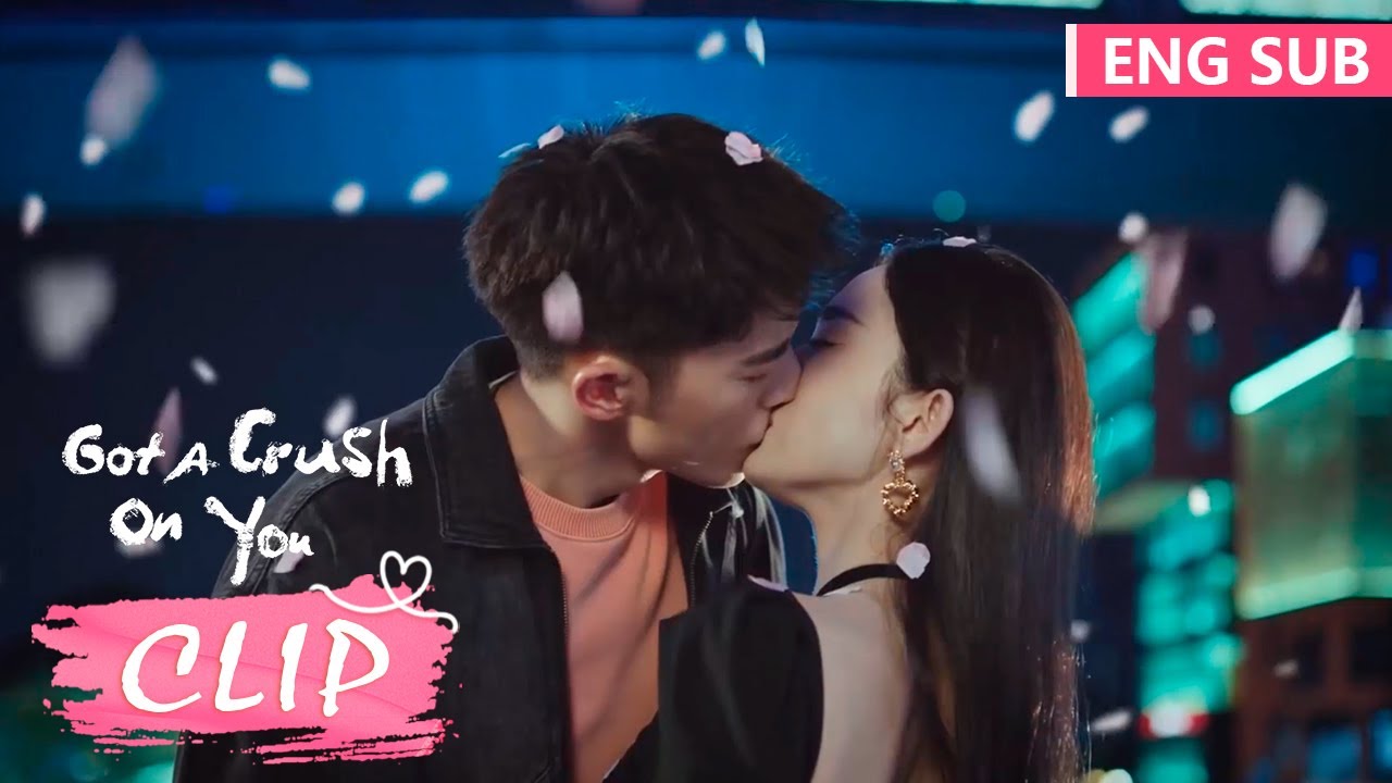 浪漫花瓣吻！宋星辰苏清澈一吻定情！|《恋恋红尘 Got A Crush On You》精彩片段 EP06 (ENG SUB)