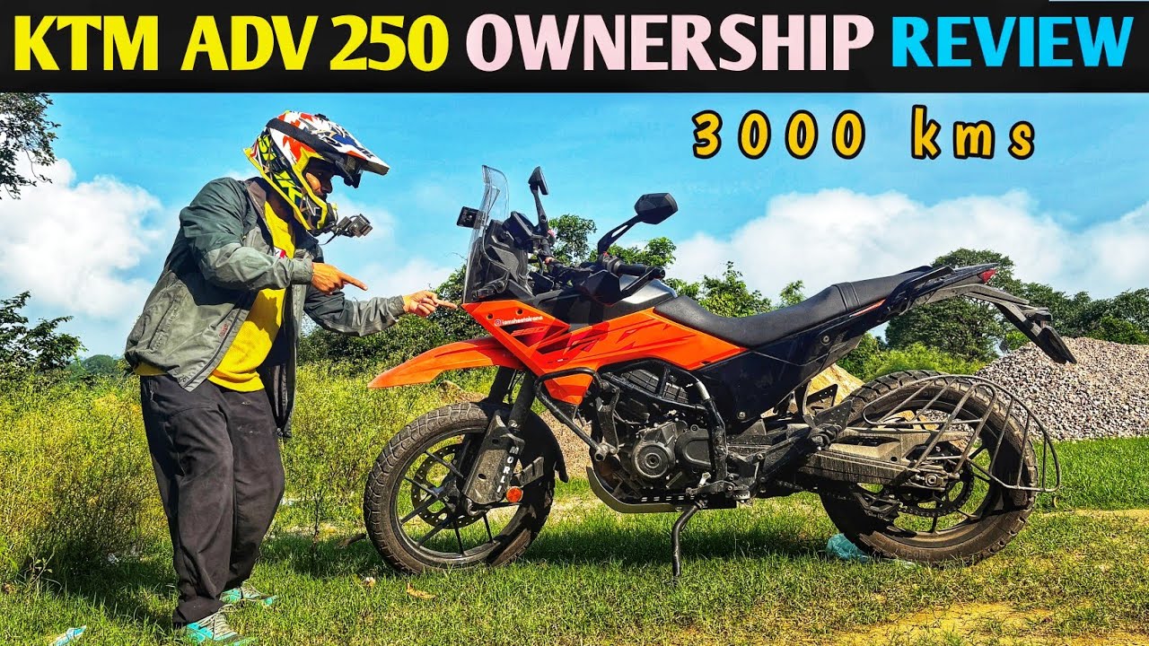 KTM ADVENTURE 250 2025 REALTIME OWNERSHIP REVIEW AFTER 3000kms/KTM ADV 250 DETAILED REVIEW & MILEAGE