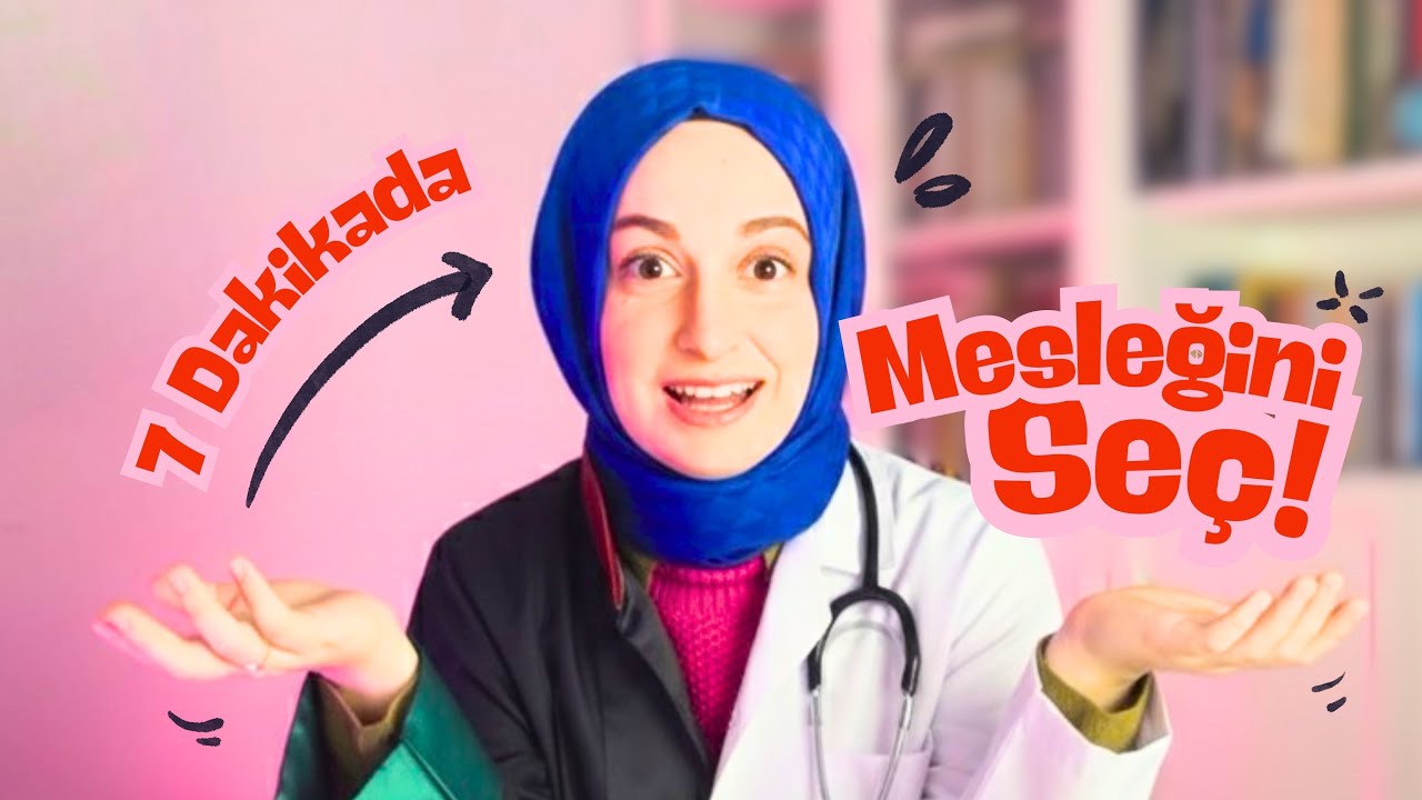 Yedi Dakikada Mesleğini Seç!  |  Genç Kızın Hayata Tutunma Rehberi 