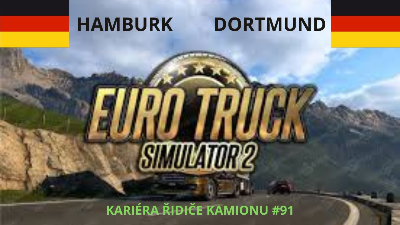Kariéra řidiče kamionu #91 | Euro Truck Simulator 2 – Hamburk do Dortmund 🇩🇪